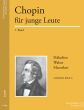 Chopin fur junge Leute Vol. 1 Klavier (ed. Barbara Broll) (medium level)