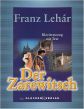 Lehar Der Zarewitsch (Operette in drei Akten) Klavierauszug