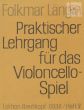 Praktischer Lehrgang für das Violoncellospiel Vol.5 Daumentechnik-Tonleitern & Dreiklange