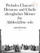 Preludes-Chacon's-Divisions and Cibells altenglischer Meister Altblockflote Solo