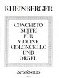 Rheinberger Concerto (Suite) Op.149 Violine-Violoncello und Orgel Partitur und Stimmen
