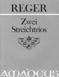 Reger 2 Trios Op.77b a-moll und Op.141b d-moll Violine-Viola und Violoncello (Stimmen) (Pauler-Max Reger Institut)
