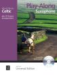 Celtic – Play Along for Alto or Tenor Saxophone with CD or Piano accompaniment (Bk-Cd) (edited by Martin Tourish)