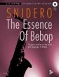 Snidero The Essence Of Bebop for Alto Saxophone (10 great studies in the style and language of bebop) (Book with Audio online)