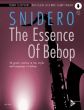 Snidero The Essence Of Bebop for Tenor Saxophone (10 great studies in the style and language of bebop) (Book with Audio online)
