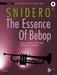 Snidero The Essence Of Bebop for Trumpet (10 great studies in the style and language of bebop) (Book with Audio online)