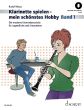 Mauz Klarinette Spielen mein schonstes Hobby Vol. 1 (Die moderne Klarinettenschule für Jugendliche und Erwachsene) (Buch mit Audio online)