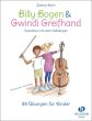 Kuhn Billy Bogen & Gwindi Greifhand – Expedition mit dem Cellobogen (88 Ubungen für Kinder)