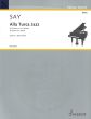 Say Alla Turca Jazz for piano 4 hands (Fantasia on the Rondo from the Piano Sonata in A major K. 331 by Wolfgang Amadeus Mozart)