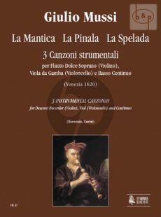 3 Canzoni (La Mantica-La Pinala-La Spelada) (Desc.Rec.[Vi.]-Viola da G.[Vc.]-Bc) (Score/Parts)