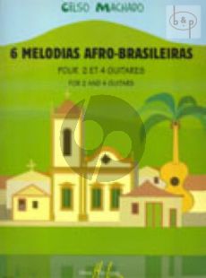 Machado 6 Melodias Afro-Brasileiras (2 and 4 Guitars)