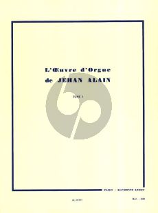 Alain L'Oeuvre d'Orgue Vol. 1 (editeur Marie Claire Alain)