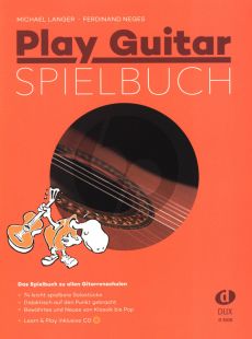Play Guitar Spielbuch Buch-CD (Das Spielbuch zu allen Gitarrenschulen 74 leicht spielbare Solostücke)