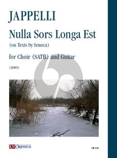 Jappelli Nulla Sors Longa Est (on Texts by Seneca) for Choir (SATB) and Guitar