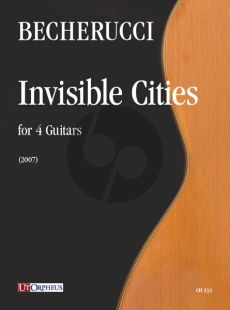 Becherucci Invisible Cities for 4 Guitars (2007) (Score/Parts)