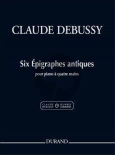 Debussy Six Épigraphes Antiques pour Piano 4 mains (Excerpt from Claude Debussy's Complete Works, Series I, Vol. 9)
