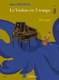 Brandao Le violon en 3 temps : Baroque (1-5 Violons) (Partition)