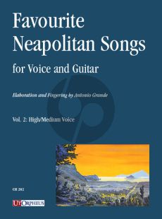 Favourite Neapolitan Songs for Voice and Guitar Vol. 2: High/Medium Voice (transcr. Antonio Grande)