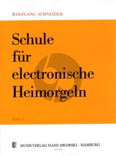 Schneider Schule für Electronische Heimorgeln  Vol.1