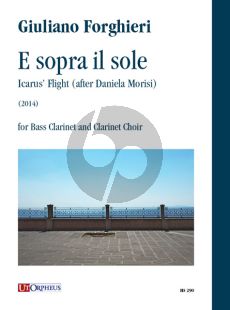 Forghieri E sopra il sole. Icarus’ Flight (after Daniela Morisi) for Bass Clarinet and Clarinet Choir (Score/Parts)