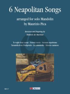 6 Neapolitan Songs for Mandolin solo (Maurizio Pica) (edited by Michele de Martino)