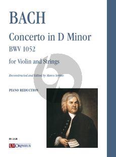 Bach Concerto in D-Minor BWV 1052 for Violin and Strings (Piano Reduction) (Reconstruction from the Harpsichord version) (transcr. Marco Serino)