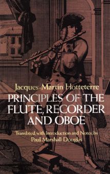 Hotteterre Principles of the flute, Recorder and Oboe