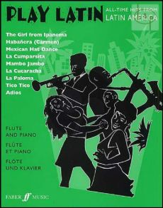 Play Latin (All-Time Hits from latin America) for Flute and Piano