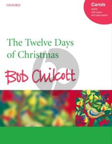 Chilcott The Twelve Days of Christmas SATB-Piano-Percussion Vocal Score