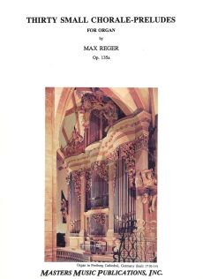 Reger 30 Small Chorale-Preludes Op.135a Organ