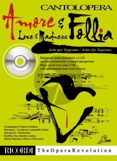 Amore & Follia (Love & Madness) Soprano-Piano (Book with 2 Cd's) (Cantolopera Series)