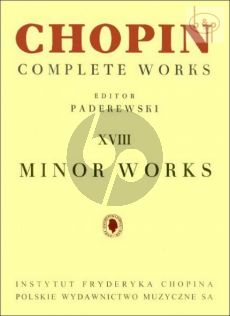 Chopin Minor Works for Piano (Paderewski) (Complete Works XVIII)