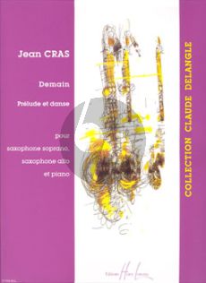 Cras Demain (Prelude & Danse) (Sopransax-Altosax and Piano) (interm.)