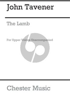 Tavener The Lamb for Upper Voices for SSAA and Piano (arranged by Barry Rose)