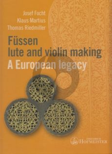 Füssen - Lute and Violin Making (A European Legacy)