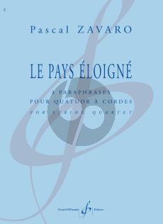 Zavaro Le pays eloigne for String Quartet Score and Parts (3 paraphrases)