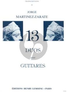 13 Duos pour 2 Guitares (transcr. Jorge Martinez-Zarate)