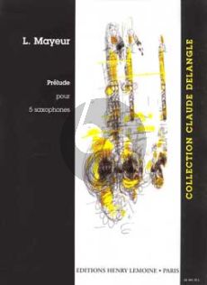 Mayeur Prelude 5 Saxophones (Score/Parts) (interm.)