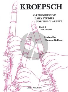 Kroepsch 416 Progressive Daily Studies Vol.4 26 Exercises Clarinet (Revised by Simon Bellison)