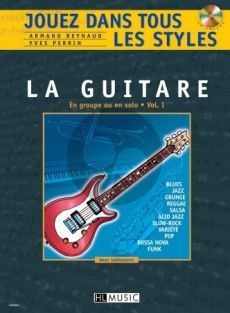 Reynaud-Perrin Jouez dans tous les Styles Vol.1 Guitare (Blues-Jazz-Grunge-Reggae-Salsa-Funk-Pop- Bossa Nova-Variete etc.) (Bk-Cd)