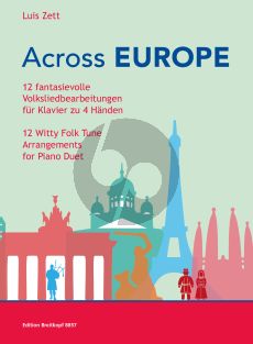 Zett  Across Europe 12 Witty Folk Tune Arrangements for Piano Duet