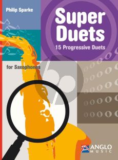 Sparke Super Duets 15 Progressive Duets for Saxophones