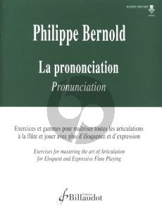 Bernold La Prononciation - Pronunciation Flute (Exercises for mastering the art of Articulation for Eloquent and Expressive Flute Playing) (Book with Audio online)