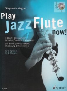 Play Jazz Flute Now! (A Step-by-Step Approach to Styles, Phrasing & Improvisation) (for 1 - 2 Players)