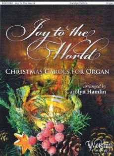 Joy to the World – Christmas Carols for Organ (arr. Carolyn Hamlin)