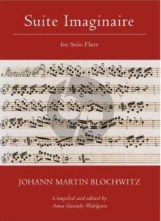 Blochwitz Suite Imaginaire for Flute Solo (Compiled and Edited by Anna Garzuly-Wahlgren)