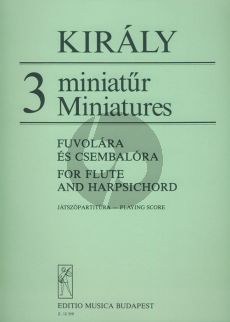 Kiraly 3 Miniatures for Flute and Harpsichord