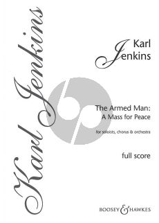 Jenkins Armed Man A Mass for Peace (1999) for Solo Female voice, Solo Cello, Mixed Choir (SATB) and Orchestra (Fullscore Spiral Bound)