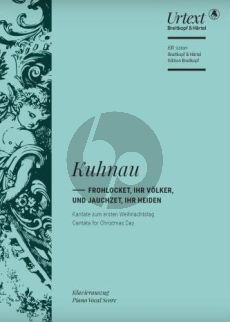 Kuhnau Frohlocket, ihr Völker, und jauchzet, ihr Heiden Soli-Chor und Ochester (Klavierauszug) (herausgegeben von David Erler)