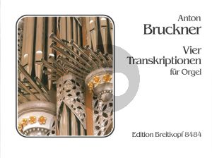 Bruckner 4 Transkriptionen Orgel (Erwin Horn)